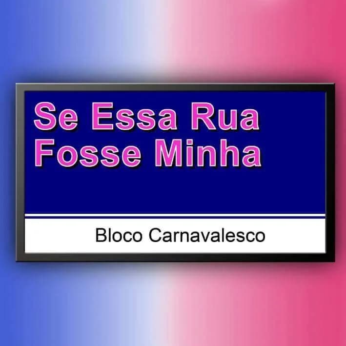 Se Essa Rua Fosse Minha — bloco de rua em Rio de Janeiro